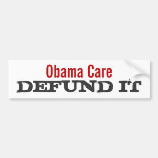 Obama Care Defund It Bumper Sticker