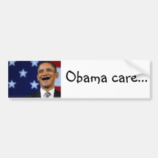 Obama care II Bumper Sticker