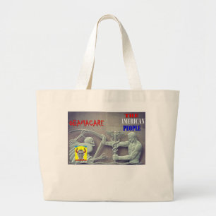 OBAMA CARE vs THE AMERICAN PEOPLE Large Tote Bag
