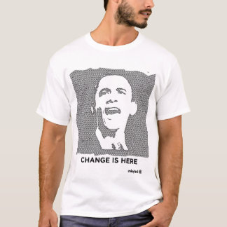 Obama: Change is Here T-Shirt