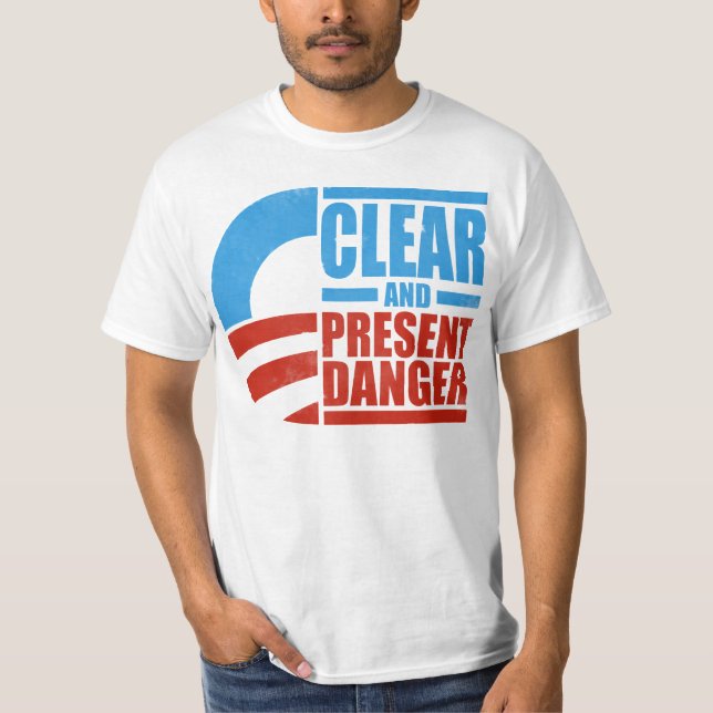 Obama - Clear and Present Danger (distressed) T-Shirt (Front)