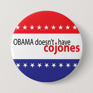 Obama doesn't have Cojones 7.5 Cm Round Badge