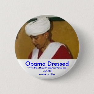 Obama Dressed, www.HoldYourNose.org 6 Cm Round Badge