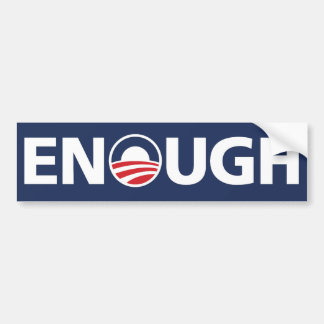 Obama, "ENOUGH" Bumper Sticker