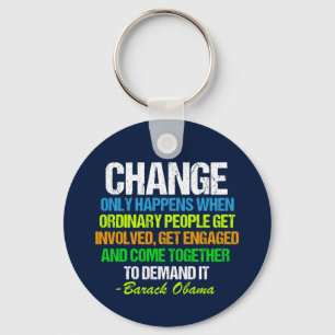Obama Farewell Speech Quote on Change Key Ring
