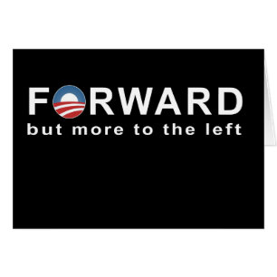 Obama: Forward but more to the Left Bumper Sticker