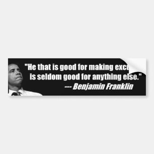 Obama has an excuse for everything! bumper sticker