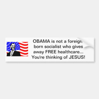 OBAMA & healthcare Bumper Sticker