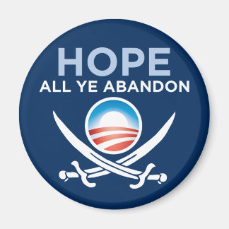 Obama-Hope-All-Ye-Abandon-button Magnet