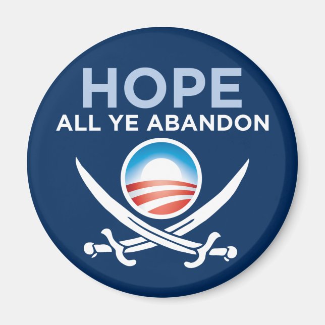 Obama-Hope-All-Ye-Abandon-button Magnet (Front)