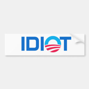Obama, IDIOT Bumper Sticker
