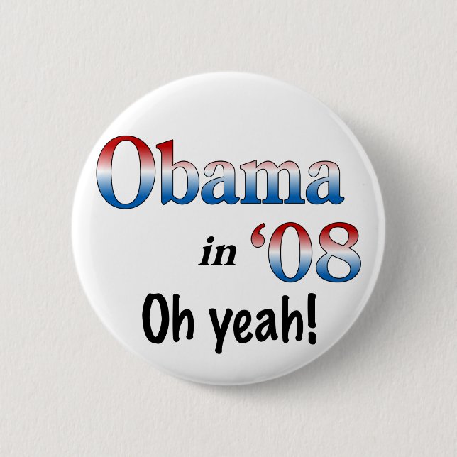 Obama in 08 6 cm round badge (Front)