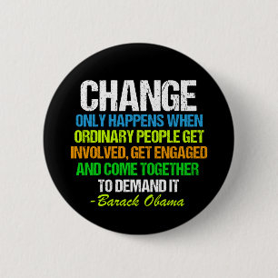 Obama Inspirational Speech Quote Change Political 6 Cm Round Badge