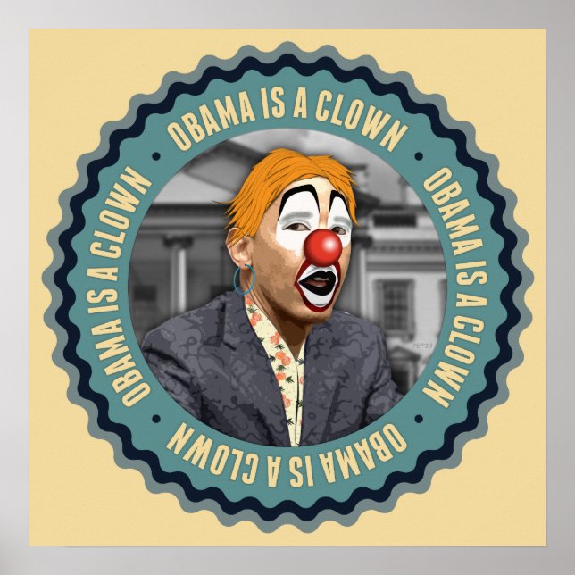 Obama Is A Clown Poster (Front)