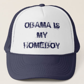 OBAMA IS MY HOMEBOY TRUCKER HAT