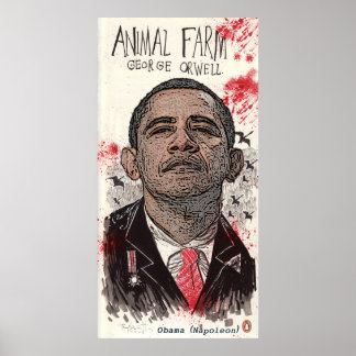 Obama is Napoleon in George Orwell's "Animal Farm" Poster