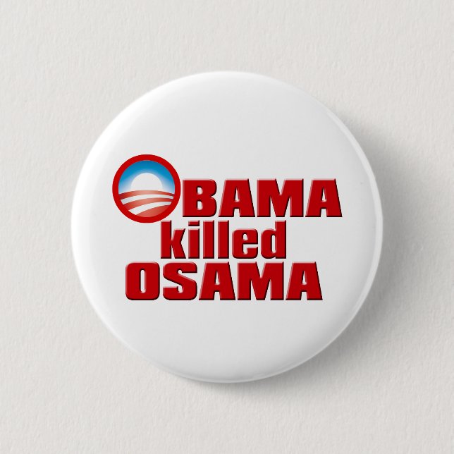 Obama Killed Osama copy 6 Cm Round Badge (Front)