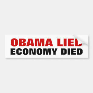 OBAMA LIED, ECONOMY DIED BUMPER STICKER