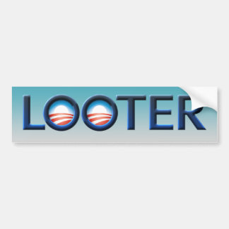 Obama Looter Bumper Sticker