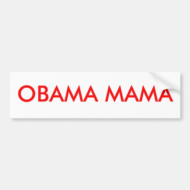 OBAMA MAMA BUMPER STICKER (Front)