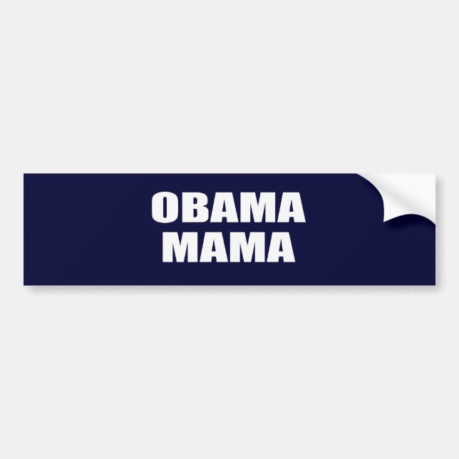 OBAMA MAMA BUMPER STICKER (Front)