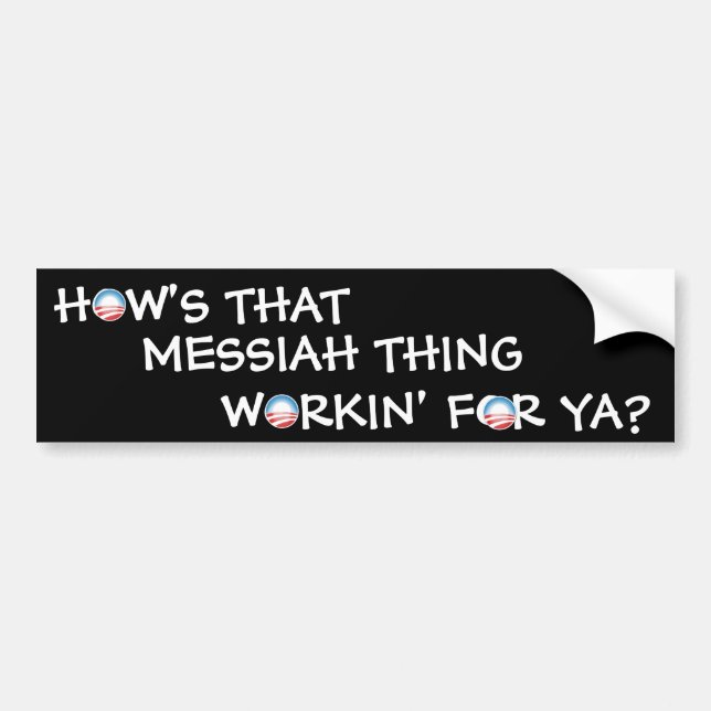 Obama Messiah Thing Bumper Sticker (Front)