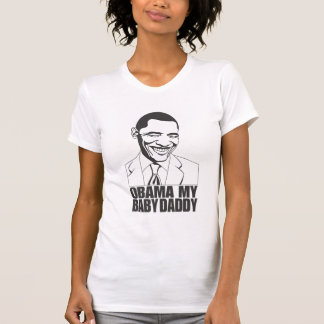 OBAMA My Baby Daddy T-Shirt