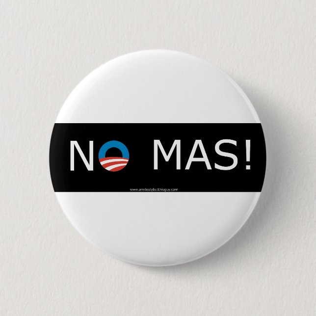 Obama- No Mas! Buttons (Front)