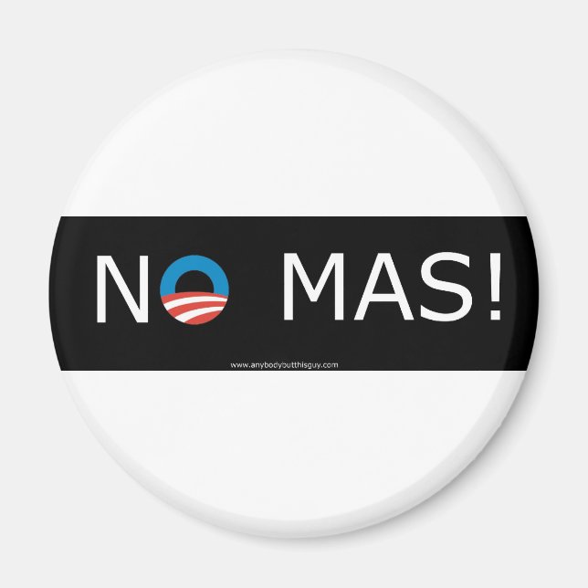 Obama- No Mas! Magnets (Front)