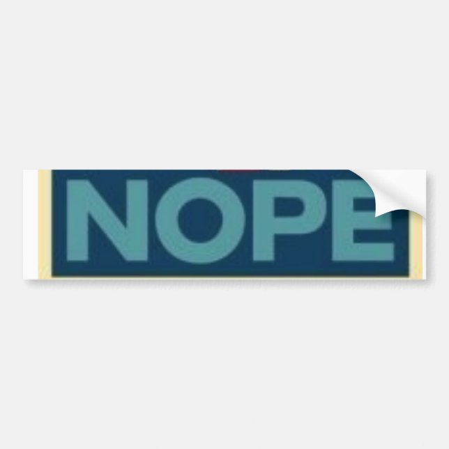 Obama Nope Bumper Sticker (Front)