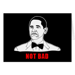 Obama not bad meme rage face comic