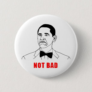 Obama not bad meme rage face comic 6 cm round badge