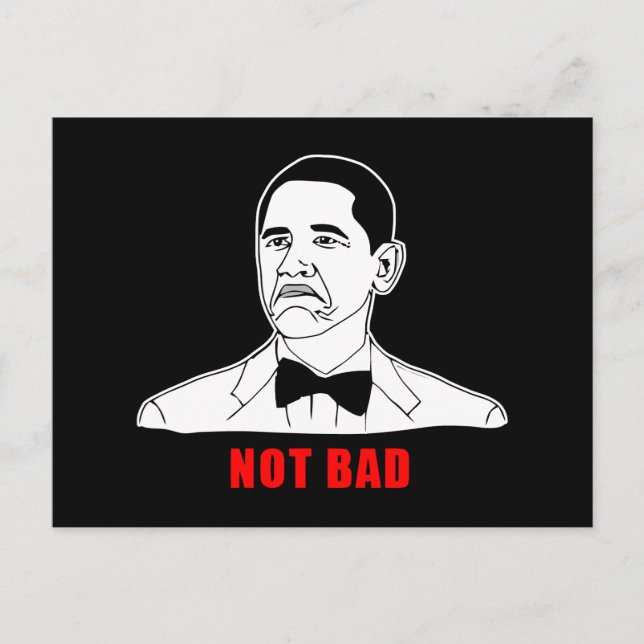 Obama not bad meme rage face comic postcard (Front)