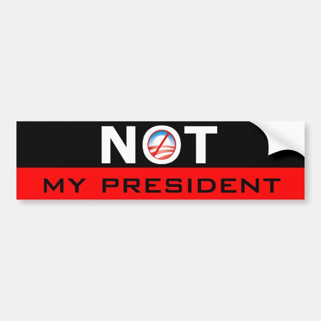 Obama Not My President Bumper Sticker (Front)