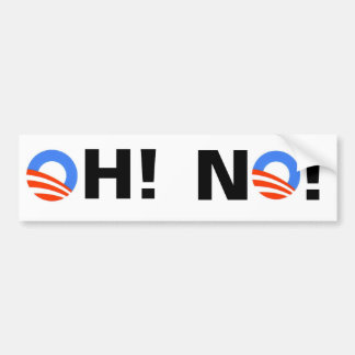 Obama OH! NO! Bumper Sticker