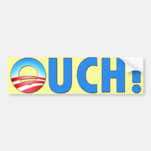 OBAMA OUCH! A PAINFUL PHYSICAL EXPRESSION BUMPER STICKER