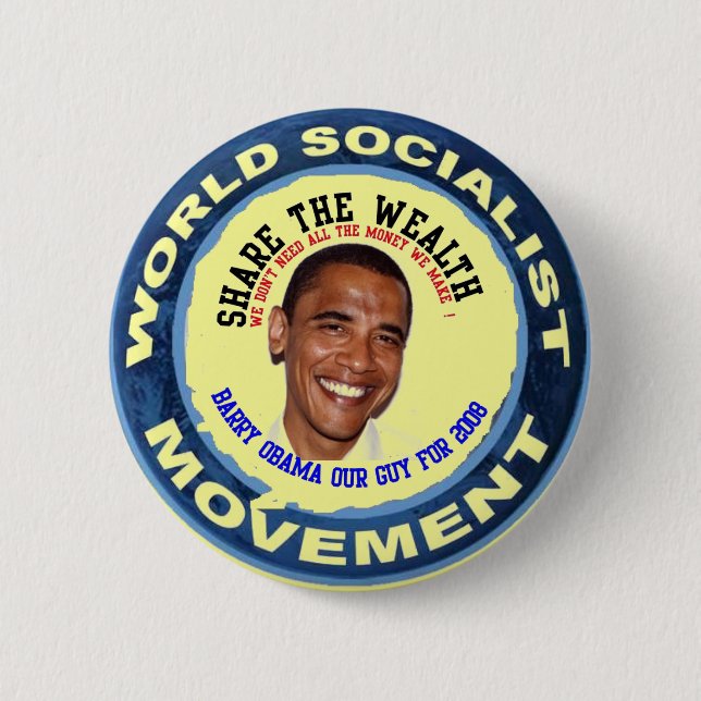 obama our guy, socialist 6 cm round badge (Front)