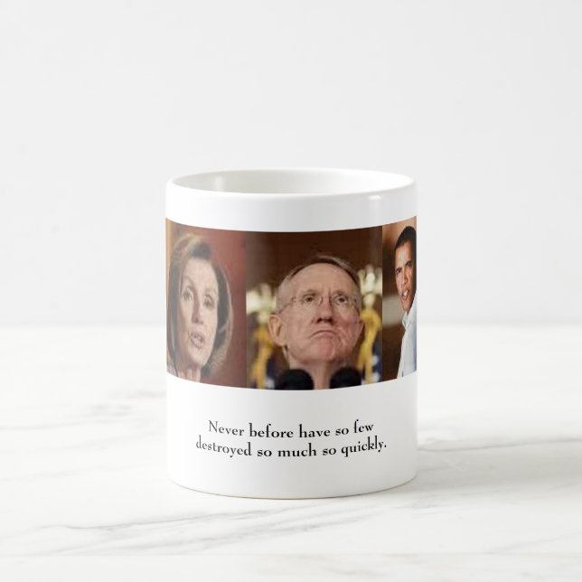Obama Pelosi Reid Never before Coffee Mug (Center)
