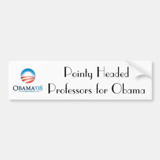 obama, Pointy Headed Professors fo... - Customised Bumper Sticker