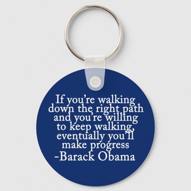Obama Progress Inspirational Encouragement Quote Key Ring (Front)