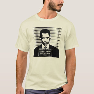 Obama - Public Enemy Number One T-Shirt