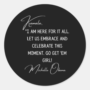 Obama Quote To Kamala Harris Inauguration 2021  Classic Round Sticker