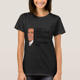 Obama Quotes Barack Obama Political T-Shirt