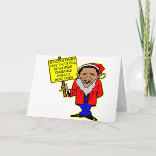 Obama Scrooge No Christmas More Taxes Holiday Card
