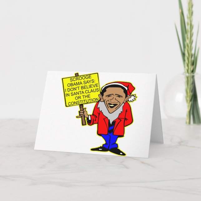Obama Scrooge No Santa Claus No Constitution Holiday Card (Front)