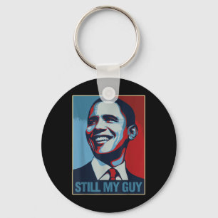 Obama Shirt Still My Guy Barack Obama Gift  Key Ring