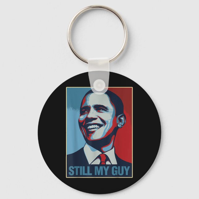 Obama Shirt Still My Guy Barack Obama Gift  Key Ring (Front)