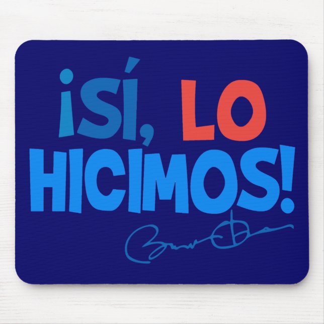 Obama Spanish Yes We Did Inauguration Mouse Pad (Front)
