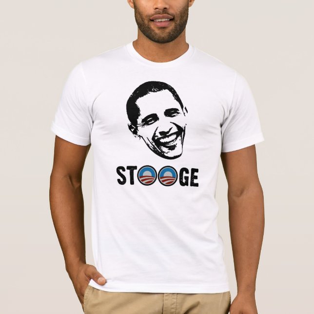Obama = Stooge T-Shirt (Front)