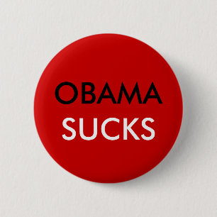OBAMA, SUCKS 6 CM ROUND BADGE